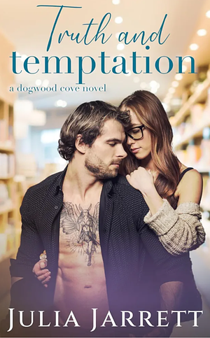 Truth and Temptation by Julia Jarrett