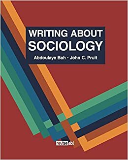 Writing about Sociology by Abdoulaye Bah, John C. Pruit