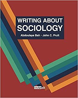 Writing about Sociology by John C. Pruit, Abdoulaye Bah