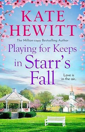 Playing for Keeps in Starr's Fall by Kate Hewitt