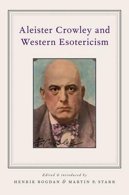 Aleister Crowley and Western Esotericism by 