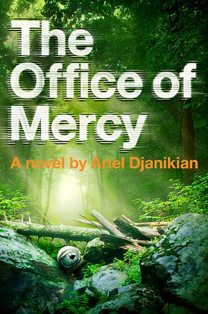 The Office of Mercy by Ariel Djanikian