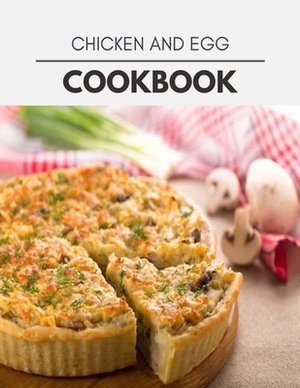 Chicken And Egg Cookbook: The Ultimate Meatloaf Recipes for Starters by Victoria Lewis