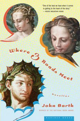 Where Three Roads Meet by John Barth