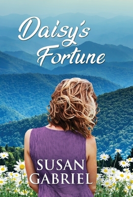 Daisy's Fortune: Southern Historical Fiction (Wildflower Trilogy Book 3) by Susan Gabriel
