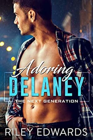 Adoring Delaney by Riley Edwards