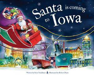 Santa Is Coming to Iowa by Steve Smallman