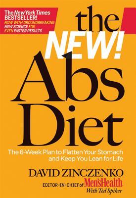 The New Abs Diet: The 6-Week Plan to Flatten Your Stomach and Keep You Lean for Life by Ted Spiker, David Zinczenko