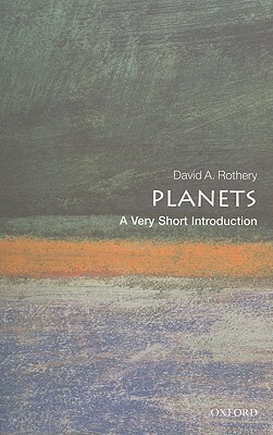 Planets: A Very Short Introduction by David A. Rothery