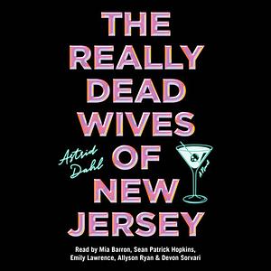 The Really Dead Wives of New Jersey by Astrid Dahl