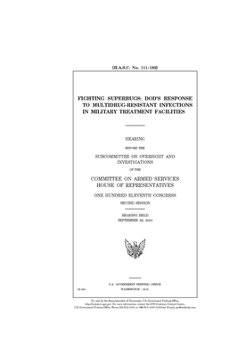 Fighting superbugs: DOD's response to multidrug-resistant infections in military treatment facilities by Committee on Armed Services (house), United States House of Representatives, United State Congress