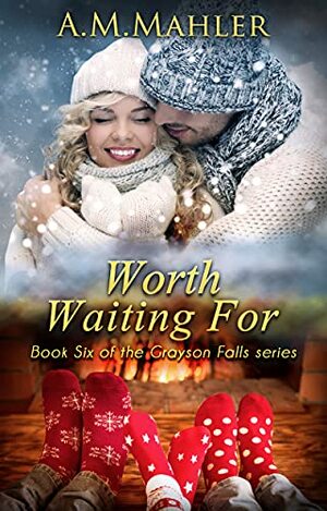 Worth Waiting For by A.M. Mahler