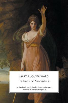 Helbeck of Bannisdale by Mary Augusta Ward