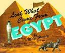 Look What Came from Egypt by Miles Harvey