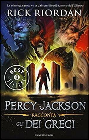 Percy Jackson racconta gli dei greci by Rick Riordan, John Rocco