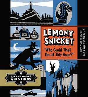 "who Could That Be at This Hour?" by Lemony Snicket