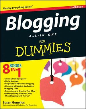 Blogging All-In-One for Dummies by Susan Gunelius