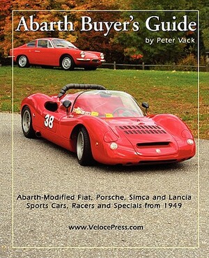 Abarth Buyer's Guide by Peter Vack