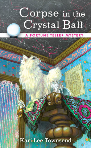 Corpse in the Crystal Ball by Kari Lee Harmon, Kari Lee Townsend