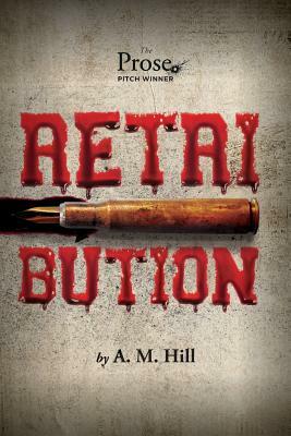 Retribution by A. M. Hill