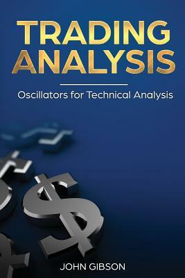 Trading analysis: Oscillators for Technical analysis by John Gibson