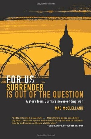 For Us Surrender is Out of the Question by Mac McClelland