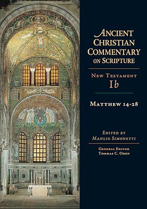 Matthew 14-28: New Testament 1b by Manlio Simonetti