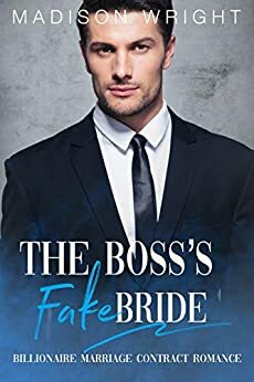 The Boss's Fake Bride by Madison Wright