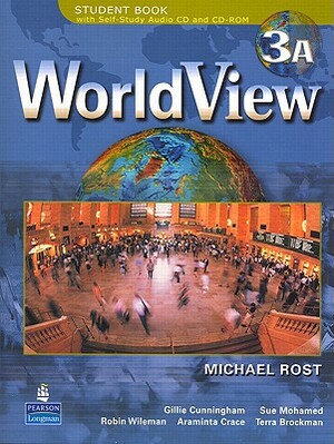 Worldview 3 Student Book 3a W/CD-ROM (Units 1-14) [With CDROM] by Michael Rost