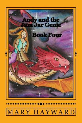 Andy and the Jam Jar Genie book Four: Off to the Dragon Races! by Mary Hayward