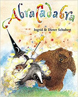 Abracadabra by Ingrid Schubert, Dieter Schubert