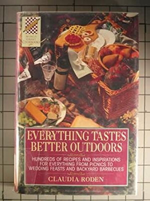 Everything Tastes Better Outdoors (Wings Great Cookbooks) by Claudia Roden