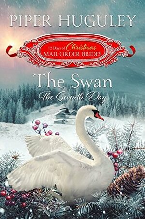 The Swan: The Seventh Day by Piper Huguley