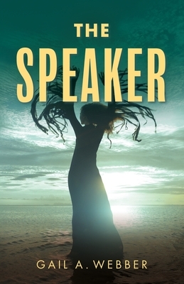 The Speaker by Gail a. Webber