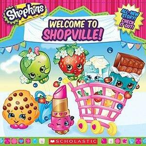 Shopkins: Welcome to Shopville by Jenne Simon