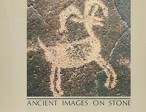 Ancient Images on Stone: Rock Art of the Californias by Jo Anne Van Tilburg