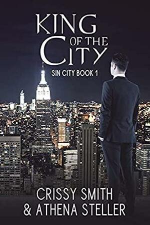 King of the City by Athena Steller, Crissy Smith