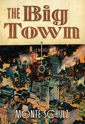 The Big Town by Monte Schulz