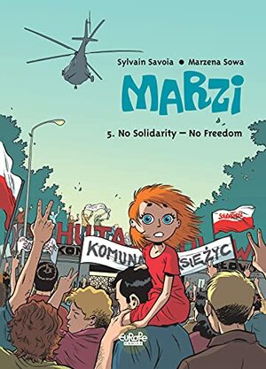 Marzi,Volume 5: No Solidarity - No Freedom by Marzena Sowa