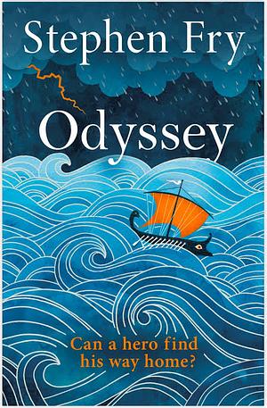 Odyssey: The Sunday Times bestselling final part of the acclaimed Greek myths series by Stephen Fry