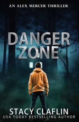 Danger Zone by Stacy Claflin