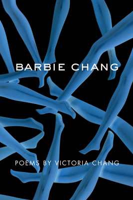 Barbie Chang by Victoria Chang
