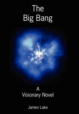 The Big Bang by James Lake