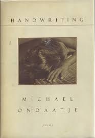 Handwriting by Michael Ondaatje