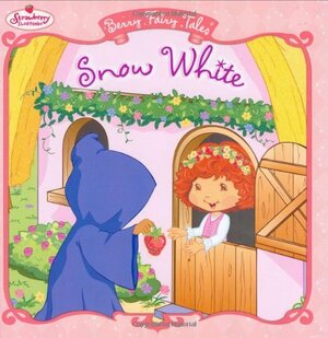 Snow White: Berry Fairy Tales by Megan E. Bryant
