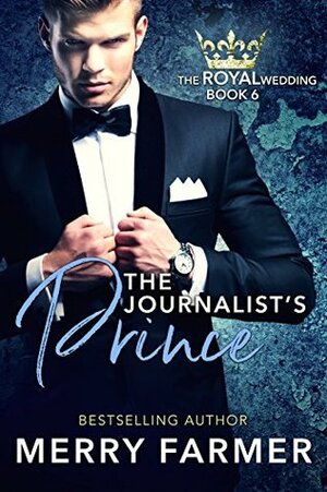The Journalist's Prince by Merry Farmer