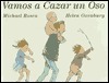 Vamos a cazar un oso by Helen Oxenbury, Michael Rosen