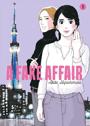 A Fake Affair  by Akiko Higashimura