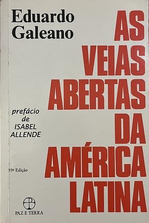 As Veias Abertas da América Latina by Eduardo Galeano