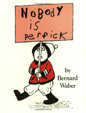 Nobody Is Perfick by Bernard Waber